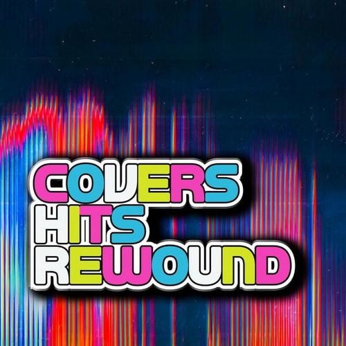Covers Hits Rewound (2025) Covers Hits Rewound (2025)