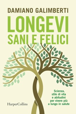 Damiano Galimberti - Longevi, sani e felici (2025)