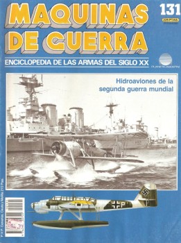 Hidroaviones de la segunda guerra mundial (Maquinas de Guerra 131)
