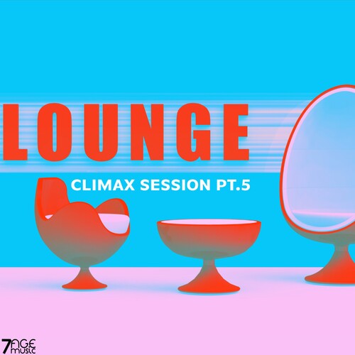 Climax Lounge Session Pt. 5 (2025) FLAC Climax Lounge Session Pt. 5 (2025) FLAC