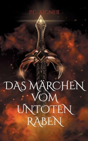 Cover: P.C. Aigner - Das M&auml;rchen vom untoten Raben: Die Hexe