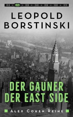 Cover: Leopold Borstinski - Der Gauner der East Side (Alex Cohen Reihe 2)