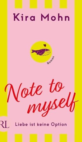 Cover: Mohn, Kira - Note to myself: Liebe ist keine Option