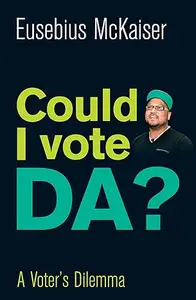 Could I Vote DA A Voter's Dilemma