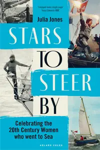 Stars to Steer By Celebrating the 20th Century Women Who Went to Sea