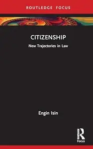 Citizenship New Trajectories in Law