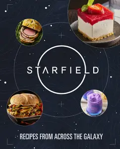 Starfield The Official Cookbook Recipes From Across the Galaxy