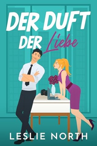 Cover: Leslie North - Der Duft der Liebe