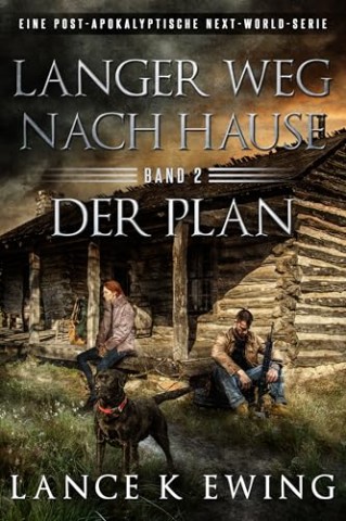 Cover: Lance K Ewing - Der lange Weg nach Hause