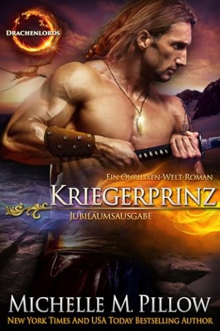 Cover: Michelle M. Pillow - Kriegerprinz: Ein Qurilixen-Welt-Roman (Drachenlords 4)