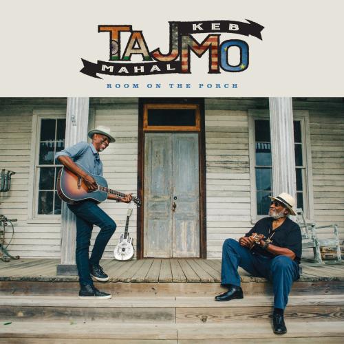 Taj Mahal & Keb Mo  Room On The Porch (2025)