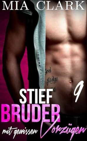 Cover: Mia Clark - Stiefbruder mit gewissen Vorz&uuml;gen 9