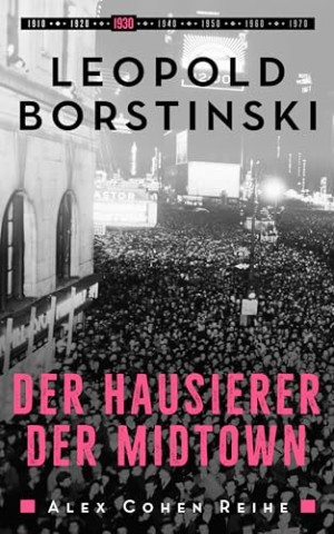 Cover: Leopold Borstinski - Der Hausierer der Midtown (Alex Cohen Reihe 3)