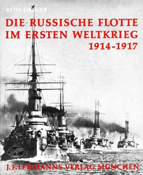Die Russische Flotte im Ersten Weltkrieg 1914-1917