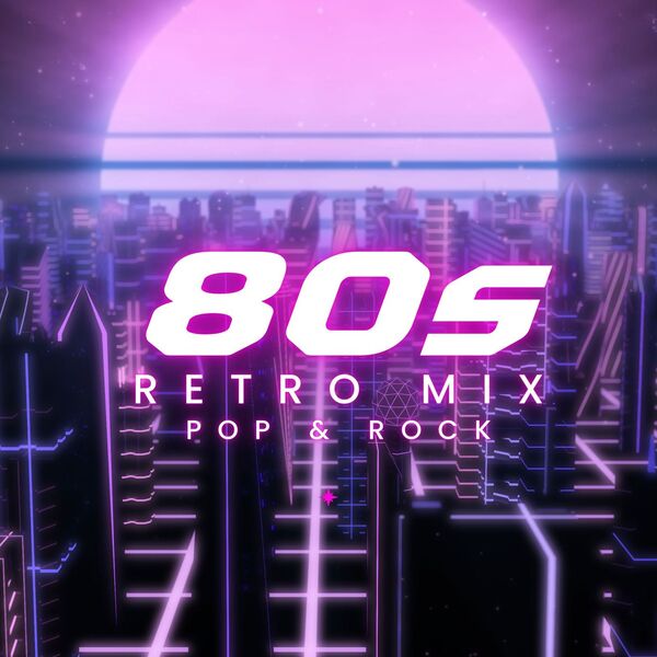 VA - 80s Retro Mix: Pop & Rock (2025)