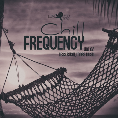 Chill Frequency Vol.02 (2025) FLAC Chill Frequency Vol.02 (2025) FLAC