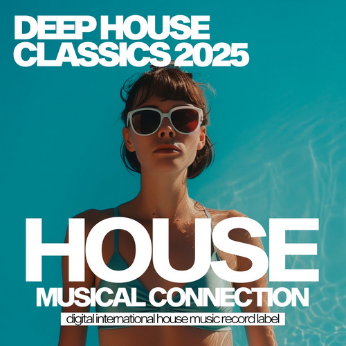Deep House Classics 2025 Original Mix (2025) FLAC