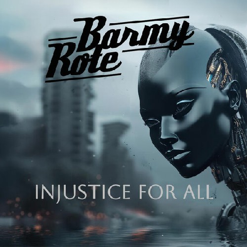 Barmy Rote - Injustice For All (2025) MP3