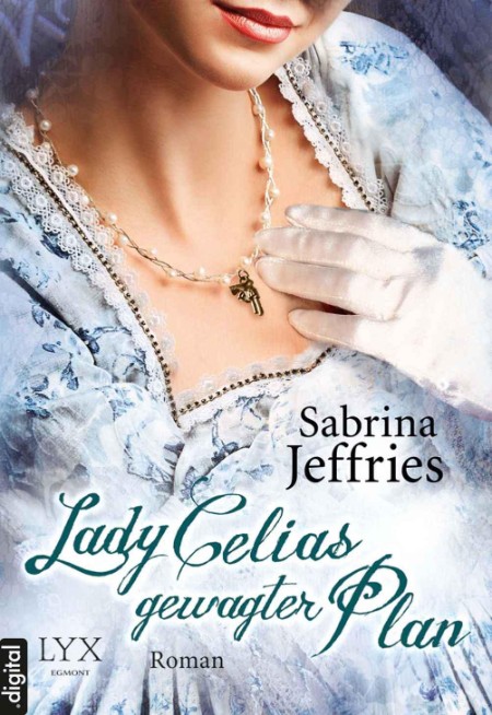 Lady Celias gewagter Plan - Jeffries, Sabrina Lady Celias gewagter Plan - Jeffries, Sabrina