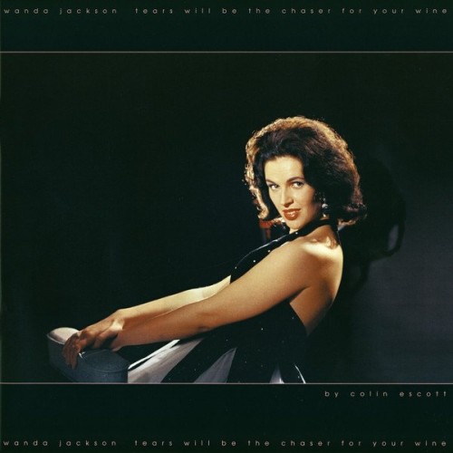 Wanda Jackson – Tears Will Be The Chaser For Your Wine (1997) 8CD  Lossless