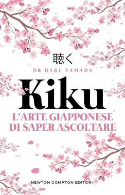 Haru Yamada - Kiku. L'arte giapponese di saper ascoltare (2025)