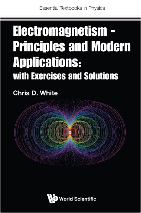 White C Electromagnetism - Principles And Modern Applications 2023