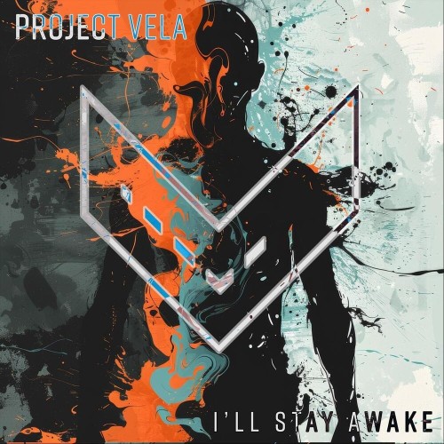 Project Vela - I'll Stay Awake (Single) (2025)