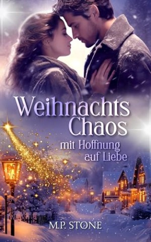 Cover: M.P. Stone - Weihnachtschaos mit Hoffnung auf Liebe
