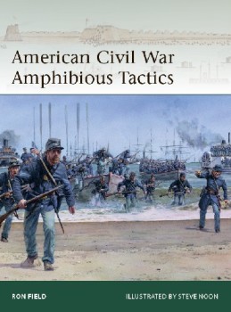 American Civil War Amphibious Tactics (Osprey Elite 262)