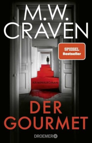 Cover: M. W. Craven - Der Gourmet: Kriminalroman