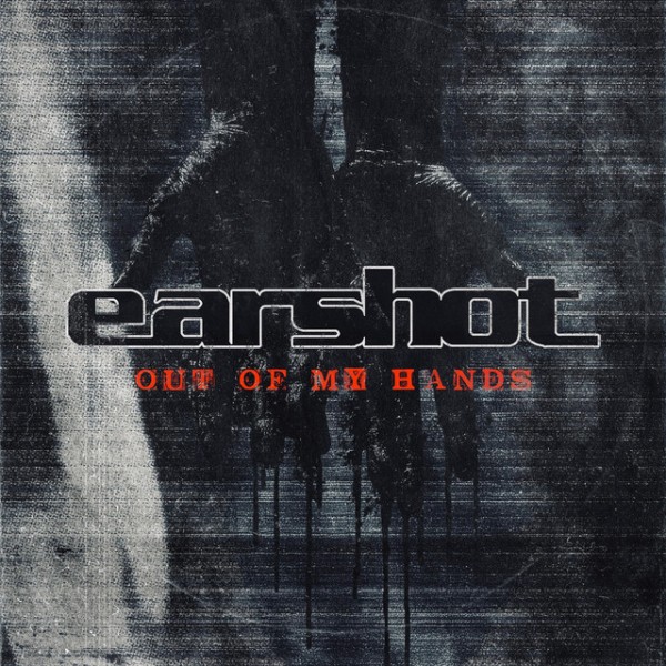 Earshot - Out Of My Hands (Single) (2025)