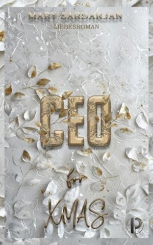 Cover: Mary Sardarjan - Ceo For Xmas: Liebesroman