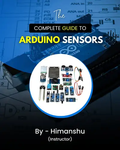 The Complete Guide to Arduino Sensors