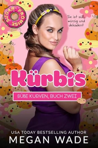 Cover: Megan Wade - K&uuml;rbis: Eine Kurvige Frau Romantik (S&uuml;&szlig;e Kurven 2)
