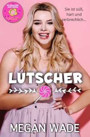 Cover: Megan Wade - Lutscher: Eine Kurvige Frau Romantik