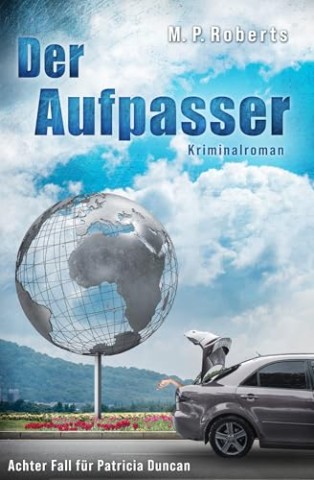 Cover: M. P. Roberts - Der Aufpasser