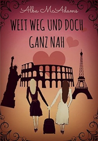 Cover: Alba McAdams - Weit weg und doch ganz nah: Lesbischer Liebesroman