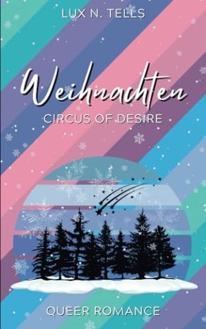 Cover: Lux N. Tells - Circus of Desire - Weihnachten: vier Adventsnovellen in einem Sammelband
