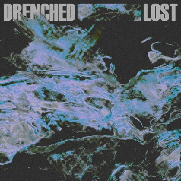 Drenched - Lost [EP] (2025)