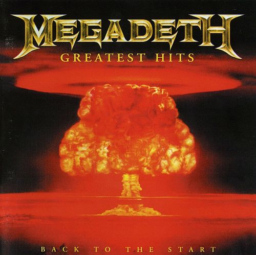 Megadeth - Greatest Hits - Back To The Start (2005) (LOSSLESS)