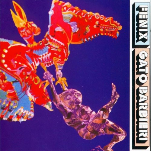 Gato Barbieri - Fenix &#8203;&#8203;(1971)(1996) Lossless