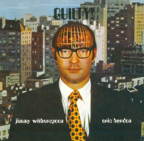 Eric Burdon & Jimmy Witherspoon - Guilty (1971)(2012) Lossless