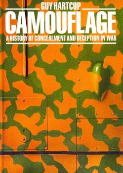 Camouflage: A History of Concealment and Deception in War