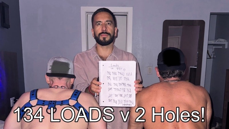 LetThemWatch - 134 Loads vs 2 Holes!
