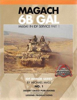 Magach 6B Gal: M60A1 in IDF Service, Part 1 (IDF Armor Series No.1)