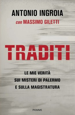 Antonio Ingroia, Massimo Giletti - Traditi (Marzo 2025)