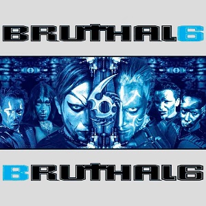 Bruthal 6 - Bruthal 6 (2006)