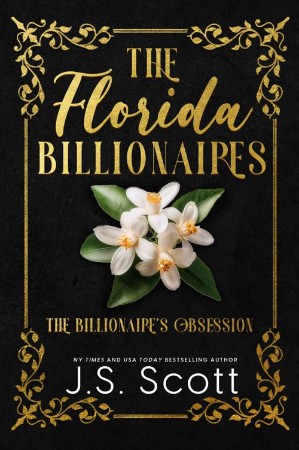 The Billionaire's Obsession - Scott