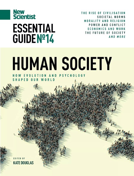 New Scientist Essential Guide Human Society No 14 2025