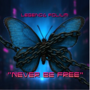 Legenda Folium - Never Be Free [Single] (2025)